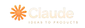Claude — ideas to products